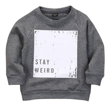 Stay Weird Sweatshirt