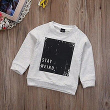 Stay Weird Sweatshirt